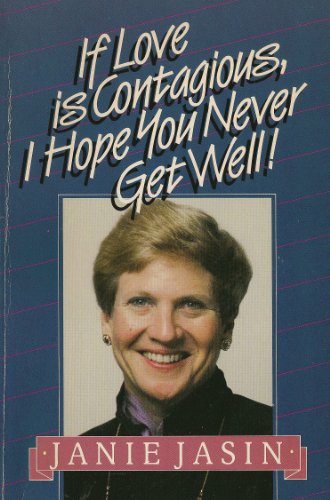 Stock image for If Love is Contagious, I Hope you Never Get Well for sale by GoldBooks