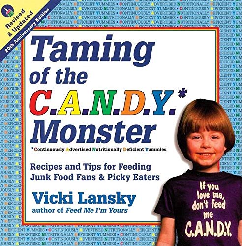 9780916773069: Taming of the C.A.N.D.Y. Monster*: *Continuously Advertised Nutritionally Deficient Yummies (Family & Childcare)