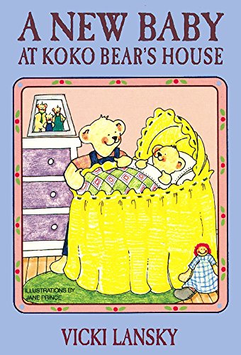 Stock image for A New Baby at Koko Bear's House (Lansky, Vicki) for sale by Orion Tech