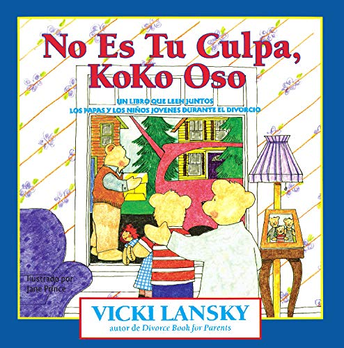 Beispielbild fr No Es Tu Culpa, Koko Oso: It's Not Your Fault, Koko Bear (Lansky, Vicki) (Spanish Edition) zum Verkauf von SecondSale