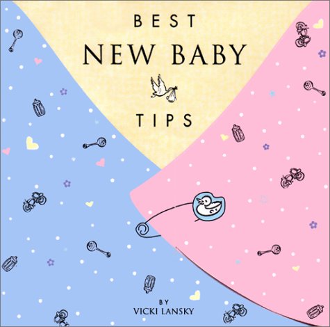 Best New Baby Tips (9780916773632) by Lansky, Vicki