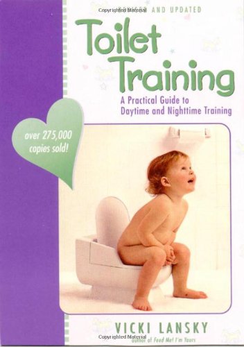 9780916773649: Toilet Training: A Practical Guide to Daytime and Nighttime Training (Lansky, Vicki)