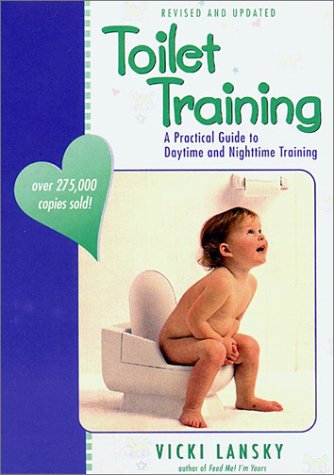 9780916773656: Toilet Training: A Practical Guide to Daytime and Nighttime Training