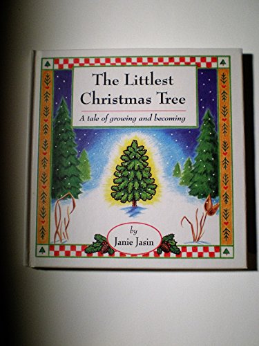 Beispielbild fr The Littlest Christmas Tree: A Tale of Growing and Becoming zum Verkauf von Gulf Coast Books