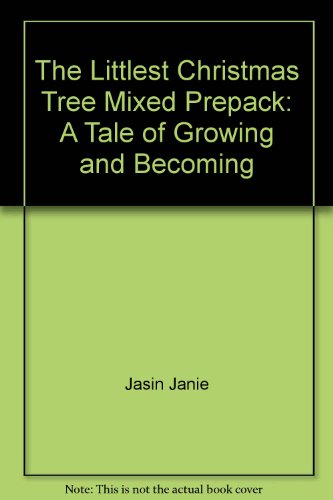 9780916773809: The Littlest Christmas Tree Mixed Prepack: A Tale of Growing and Becoming