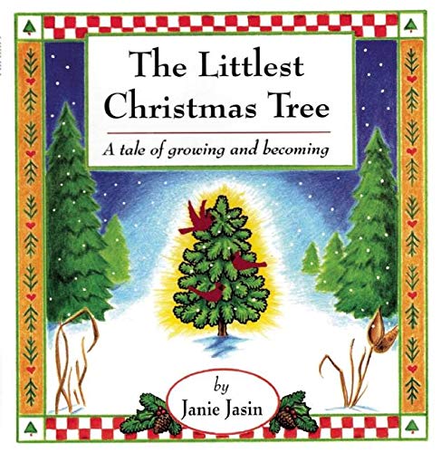 9780916773816: The Littlest Christmas Tree: A Tale of Growing and Becoming