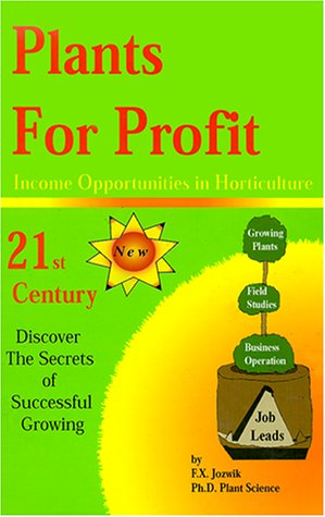 Plants For Profit: Income Opportunities In Horticulture