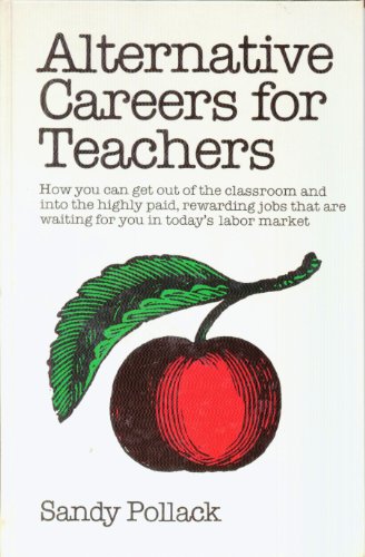 Beispielbild fr Alternative Careers for Teachers zum Verkauf von Better World Books