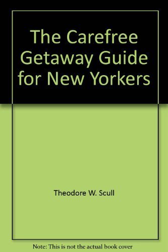 Stock image for The carefree getaway guide for New Yorkers: Day and weekend trips without a car for sale by Irish Booksellers