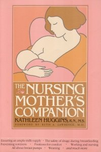 9780916782726: The Nursing Mother's Companion