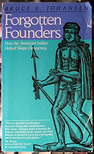 Stock image for Forgotten Founders: How the American Indian Helped Shape Democracy for sale by Roundabout Books