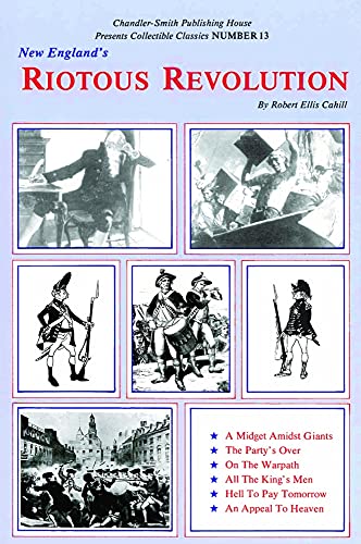 Beispielbild fr New England's Riotous Revolution (New England's Collectible Classics) zum Verkauf von Wonder Book