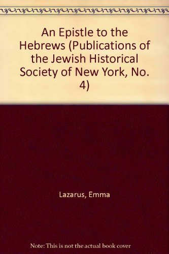 Beispielbild fr An Epistle to the Hebrews (Publications of the Jewish Historical Society of New York, No. 4) zum Verkauf von Best and Fastest Books