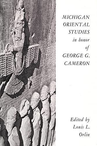 Imagen de archivo de Michigan Oriental Studies in Honor of George G. Cameron, offered by the Faculty of the Department of Near Eastern Studies, The University of Michigan. a la venta por Librairie Le Trait d'Union sarl.