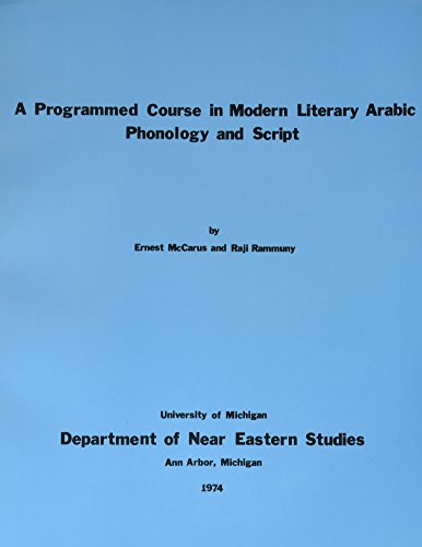 Imagen de archivo de A Programmed Course in Modern Literary Arabic Phonology and Script a la venta por Jenson Books Inc