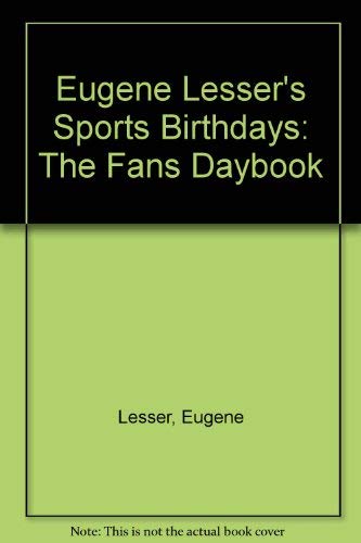 9780916804039: Eugene Lesser's Sports Birthdays: The Fans Daybook