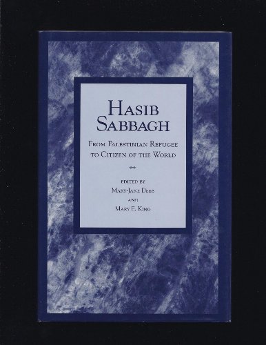 Imagen de archivo de Hasib Sabbagh: From Palestinian Refugee to Citizen of the World a la venta por Wonder Book