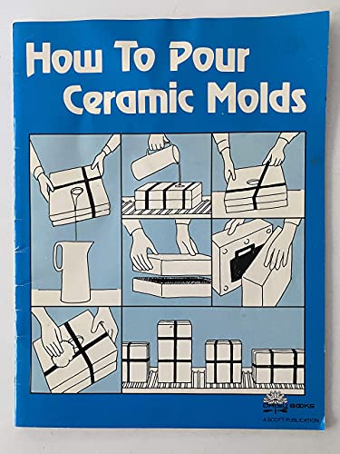 Stock image for How to Pour Ceramic Molds for sale by Tangled Web Mysteries and Oddities