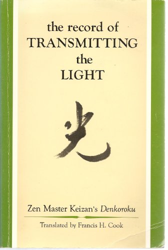 9780916820206: The Record of Transmitting the Light: Zen Master Keizan's Denkoroku