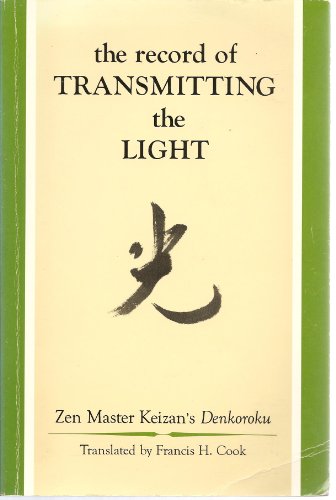 Stock image for The Record of Transmitting the Light: Zen Master Keizan's Denkoroku for sale by Save With Sam