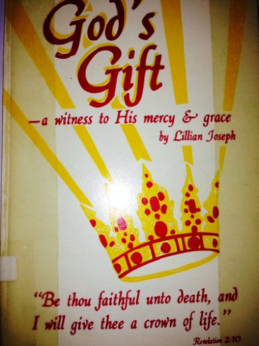 Stock image for God's gift: A witness to His mercy & grace for sale by OwlsBooks