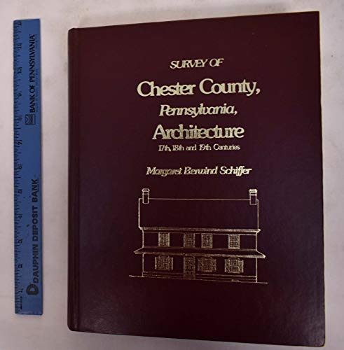 Stock image for Survey of Chester County, Pennsylvania, Architecture for sale by Books From California