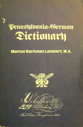 Stock image for Pennsylvania=German Dictionary for sale by Saucony Book Shop