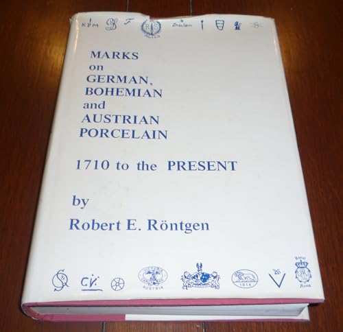 9780916838386: Marks on German, Bohemian and Austrian Porcelain: 1710 to the Present