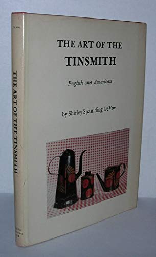 Imagen de archivo de The Art of the Tinsmith: English and American a la venta por Sequitur Books