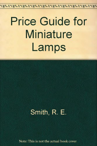 PRICE GUIDE FOR MINATURE LAMPS COMBINING BOOK I & BOOK II