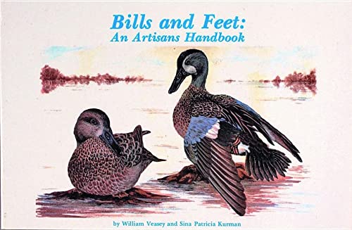 Imagen de archivo de Bills and Feet: An Artisan  s Handbook (Artisan's Handbook William Veasey and Sina Kurman) a la venta por Half Price Books Inc.
