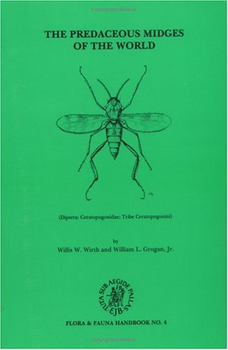 Stock image for THE PREDACEOUS MIDGES OF THE WORLD (Diptera: Ceratopogonidae: Tribe Ceratopogonini) for sale by Flora & Fauna Books