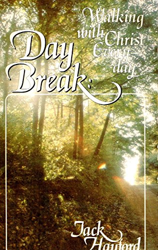 Daybreak: Walking daily in Christ's presence (9780916847050) by Jack W. Hayford