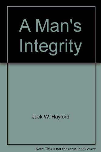 Stock image for A Man's Integrity for sale by Better World Books: West