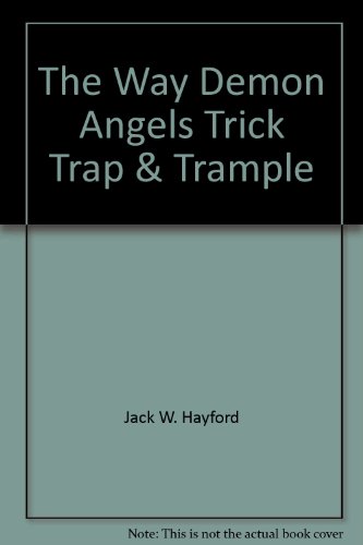 Stock image for The Way Demon Angels Trick, Trap, & Trample for sale by Anderson Book