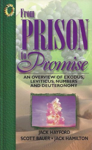Stock image for From Prison To Promise: An Overview of Exodus, Leviticus, Numbers and Deuteronomy (Bible Book-a-Month Study) for sale by ThriftBooks-Dallas