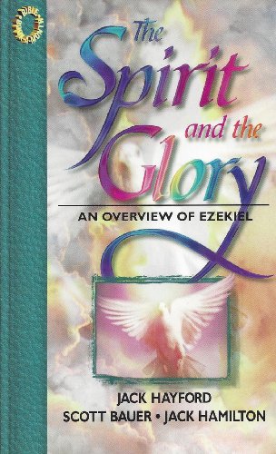 Stock image for The Spirit and the Glory: An Overview of Ezekiel (Bible Book-a-Month Study) for sale by -OnTimeBooks-