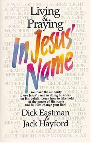 Beispielbild fr Living & Praying in Jesus' Name zum Verkauf von ThriftBooks-Dallas