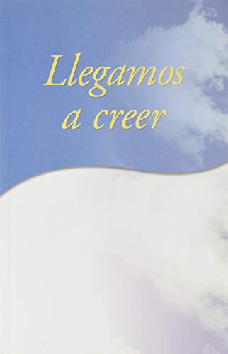 Beispielbild fr Llegamos a Creer - Came to Believe (Spanish Edition) zum Verkauf von PAPER CAVALIER US