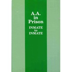 Beispielbild fr A.A. in Prison: Inmate to Inmate zum Verkauf von ThriftBooks-Atlanta