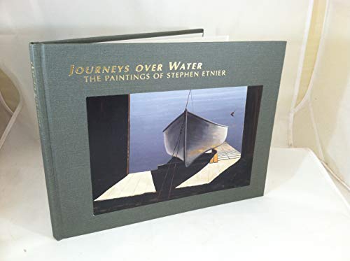 Stock image for Journeys Over Water: The Paintings of Stephen Etnier for sale by Hafa Adai Books