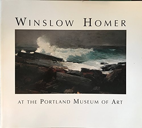 9780916857141: Winslow Homer at the Portland Museum of Art