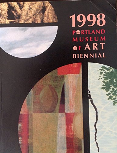 Beispielbild fr 1998 Portland Museum of Art biennial zum Verkauf von Sheafe Street Books