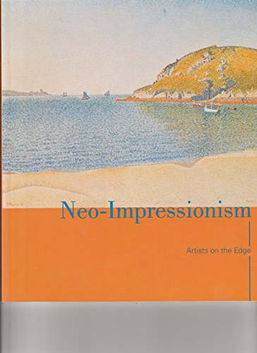 Stock image for Neo-Impressionism: Artists on the Edge - 6/27 - 10/20/2002 - Portland Art Museum, Portland, ME for sale by Wonder Book