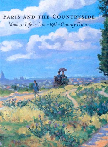 9780916857431: Paris And the Countryside: Modern Life in Late 19th-century France