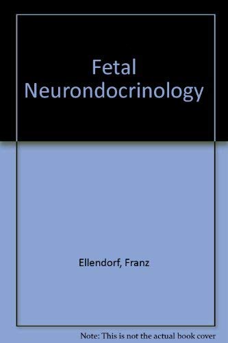 Beispielbild fr Fetal Neuroendocrinology zum Verkauf von BookOrders