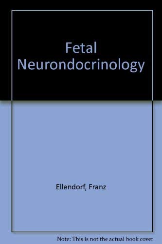 Stock image for Fetal Neuroendocrinology for sale by BookOrders