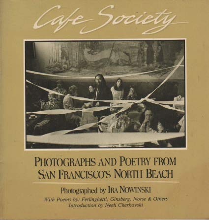 Beispielbild fr Cafe Society : Photographs and Poetry from San Francisco's North Beach zum Verkauf von Better World Books