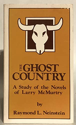 Stock image for The ghost country: A study of the novels of Larry McMurtry (Modern authors monograph series) for sale by Wonder Book