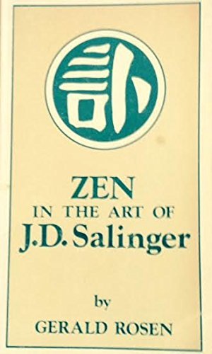 Zen in the Art of J. D. Salinger (9780916870065) by Rosen, Gerald